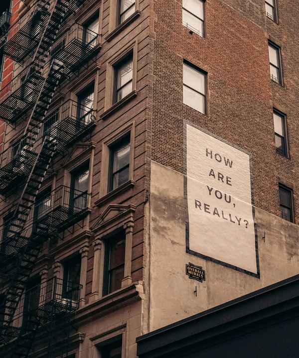 How are you, really?